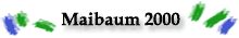 zu den Bildern Maibaum 2000